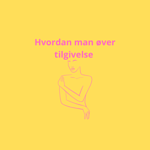 hvordan man øver tilgivelse